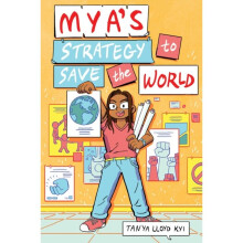 Myas Strategy To Save The World by Kyi & Tanya Lloyd