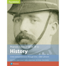 Edexcel GCSE 9-1 History Foundation Crime and punishment through time c1000-present Student Book by