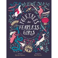 Folktales for Fearless Girls by Sayalero & Myriam