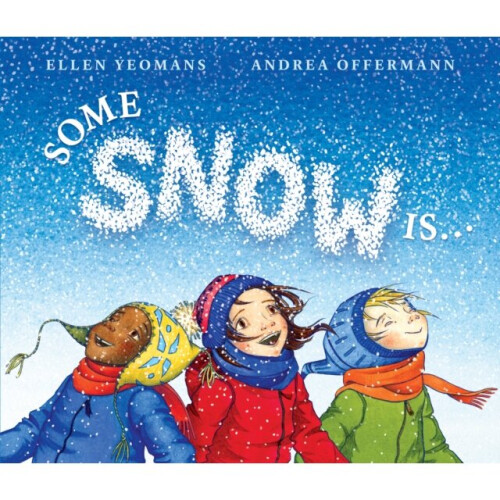 Some Snow Is... by Yeomans & Ellen