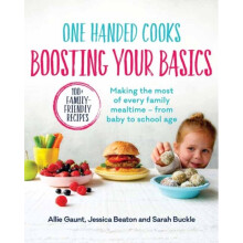 One Handed Cooks Boosting Your Basics by Gaunt & AllieBeaton & Jessica
