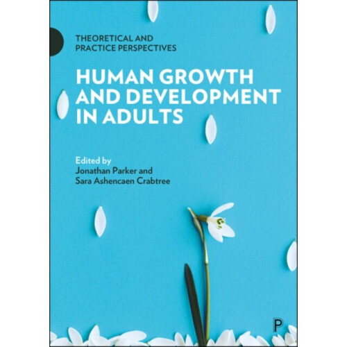 Human Growth and Development in Adults by Jonathan Parker