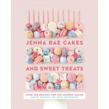 Jenna Rae Cakes And Sweet Treats - Book