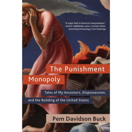 The Punishment Monopoly by Buck & Pem Davidson