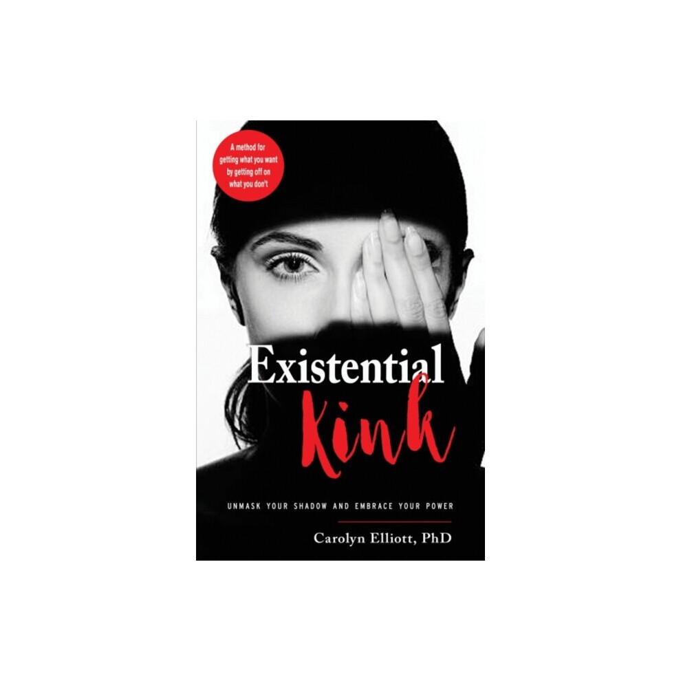 Existential Kink by Elliott & Carolyn Carolyn Elliott