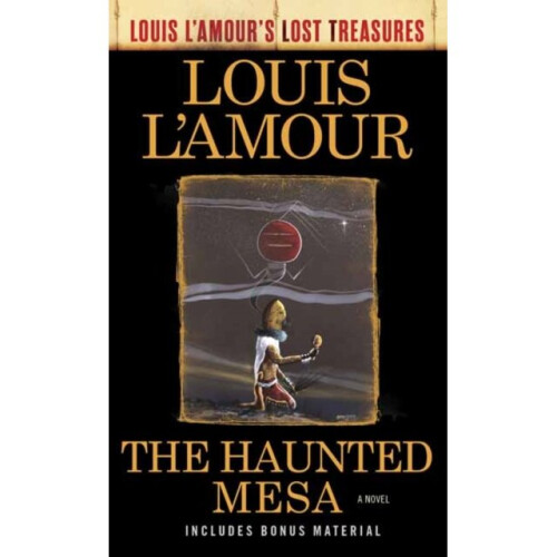 The Haunted Mesa by LAmour & Louis