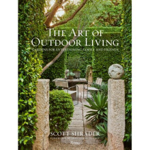 The Art of Outdoor Living by Shrader & ScottRomerein & Lisa