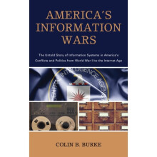 Americas Information Wars by Burke & Colin B.