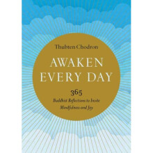 Awaken Every Day by Chodron & Thubten