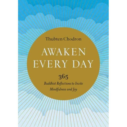 Awaken Every Day by Chodron & Thubten