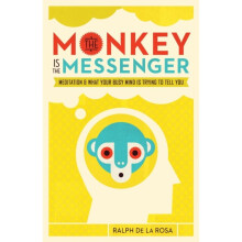 The Monkey Is the Messenger by Rosa & Ralph De La
