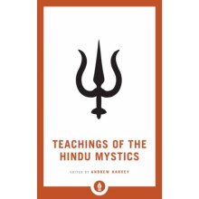 Teachings of the Hindu Mystics by Harvey & Andrew