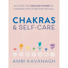 Chakras & Self-Care by Kavanagh & Ambi Ambi Kavanagh