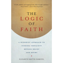 The Logic of Faith by Mattis-Namgyel & Elizabeth