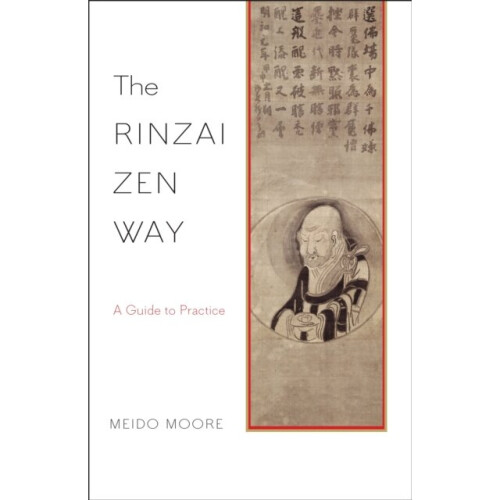 The Rinzai Zen Way by Moore & Meido