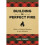 Building the Perfect Fire by Tanner & Miles 1