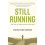 Still Running by Goddard & Vanessa Zuisei 1