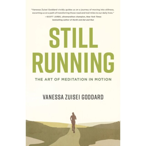 Still Running by Goddard & Vanessa Zuisei