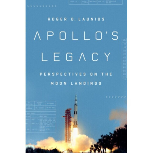 ApolloS Legacy by Launius & Roger D. Roger D. Launius