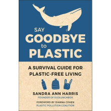 Say Goodbye To Plastic