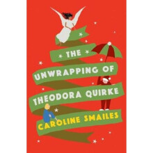 The Unwrapping of Theodora Quirke