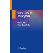 Quick Guide to Anaphylaxis by Cingi & CemalBayar Muluk & Nuray