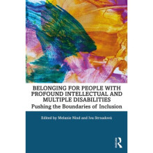 Belonging for People with Profound Intellectual and Multiple Disabilities by Melanie Nind