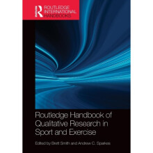 Routledge Handbook of Qualitative Research in Sport and Exercise by Brett Smith