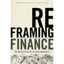 Reframing Finance by Monk & AshbySharma & RajivSinclair & Duncan L.