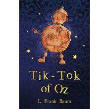 Tik-Tok of Oz by Baum & L. Frank