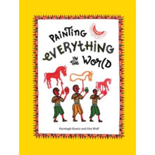 Painting Everything in the World by Gita Wolf