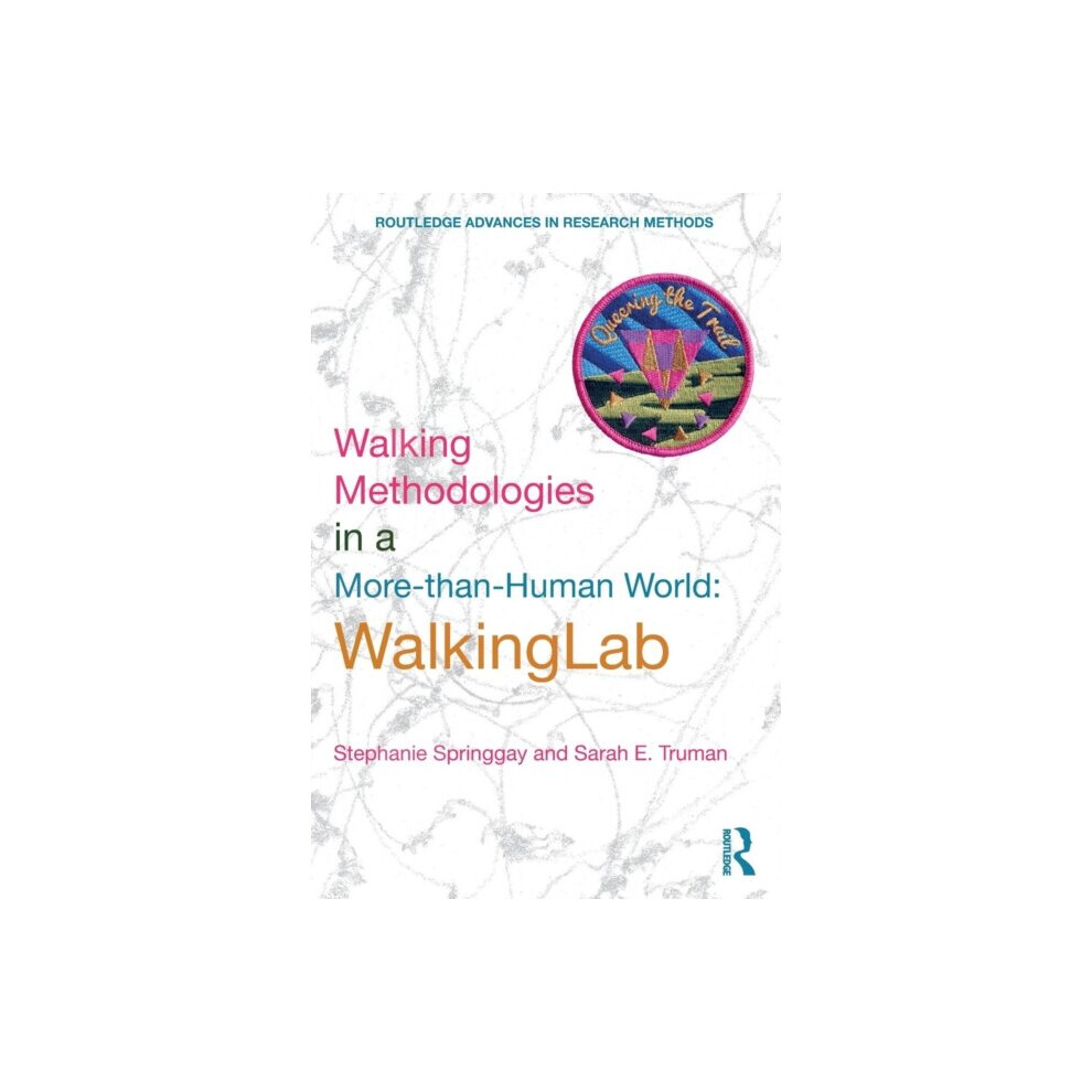 Walking Methodologies in a More-than-human World by Springgay & Stephanie University of Toronto & Ca