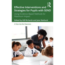 Effective Interventions and Strategies for Pupils with SEND by Gill Richards