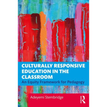 Culturally Responsive Education in the Classroom by Stembridge & Adeyemi