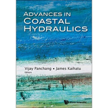 Advances In Coastal Hydraulics by Edited by Vijay Panchang & Edited by James M Kaihatu