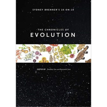 Sydney Brenners 10-on-10 The Chronicles Of Evolution by Edited by Shuzhen Sim & Edited by Benjamin S