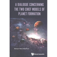 Dialogue Concerning The Two Chief Models Of Planet Formation A by Woolfson & Michael Mark Univ Of Yo