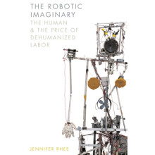 The Robotic Imaginary by Rhee & Jennifer