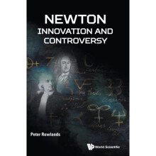 Newton - Innovation And Controversy by Rowlands & Peter Univ Of Liverpool & Uk