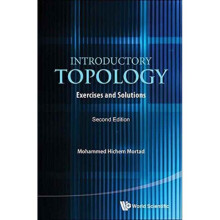 Introductory Topology Exercises And Solutions by Mortad & Mohammed Hichem Univ Of Oran 1 & Algeria