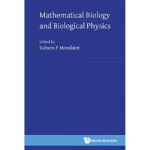 Mathematical Biology And Biological Physics by Edited by Rubem P Mondaini