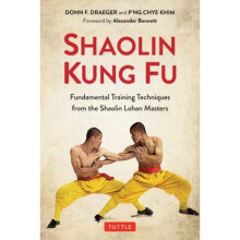 Shaolin Kung Fu by Draeger & Donn F.Khim & Png Chye