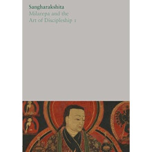 Milarepa and the Art of Discipleship I by Sangharakshita