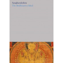 The Bodhisattva Ideal by Sangharakshita