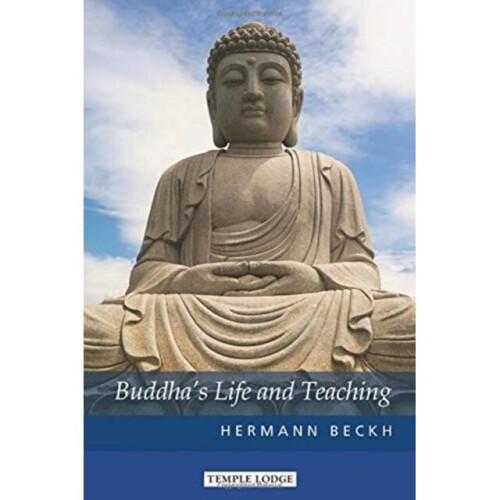 Buddhas Life and Teaching by Beckh & Hermann