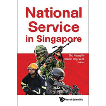 National Service In Singapore by Edited by Shu Huang Ho & Edited by Graham Gerard Ong Webb