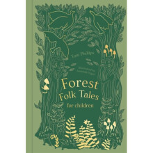 Forest Folk Tales for Children by Phillips & Tom
