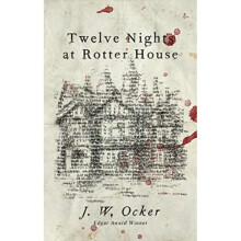 Twelve Nights at Rotter House by Ocker & J.W.