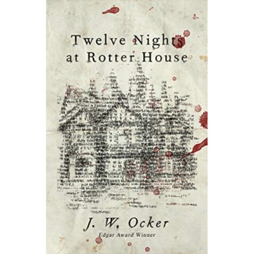 Twelve Nights at Rotter House by Ocker & J.W.