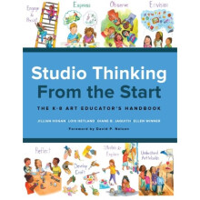 Studio Thinking from the Start by Hogan & JillianHetland & LoisJacquith & Diane B.Winner & Ellen
